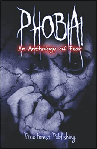 Book Cover: Phobia!: An Anthology of Fear